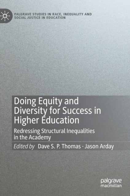 Doing Equity and Diversity for Success in Higher Education - Redressing Structural Inequalities in the Academy