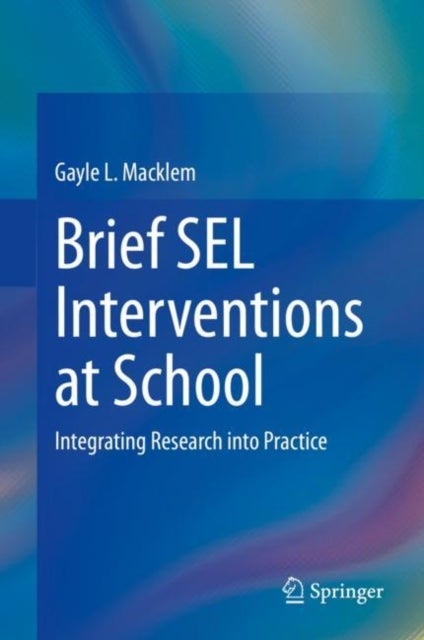 Brief SEL Interventions at School - Integrating Research into Practice
