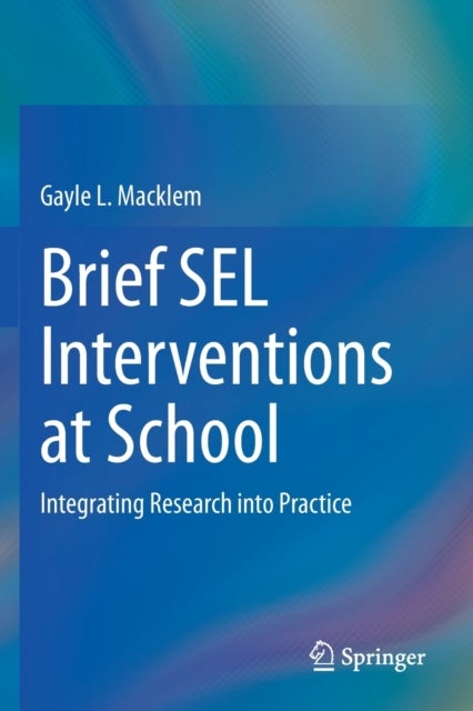 Brief SEL Interventions at School - Integrating Research into Practice