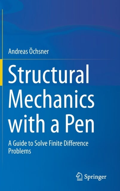 Structural Mechanics with a Pen - A Guide to Solve Finite Difference Problems