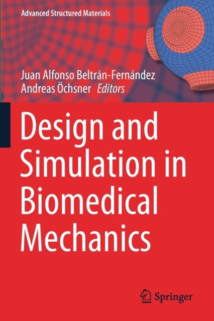 Design and Simulation in Biomedical Mechanics
