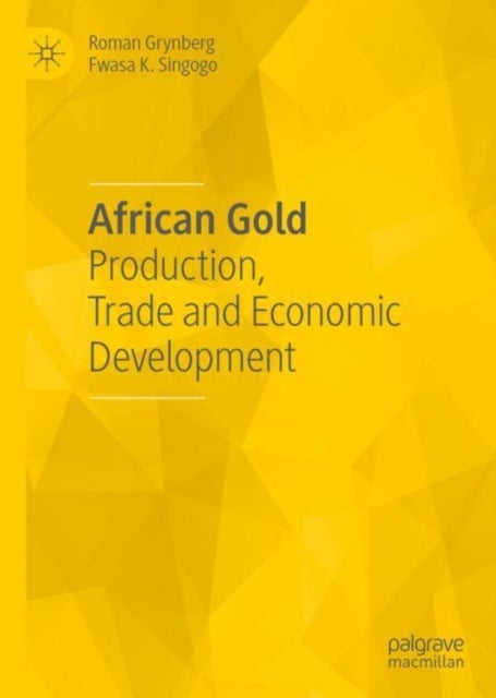 African Gold - Production, Trade and Economic Development
