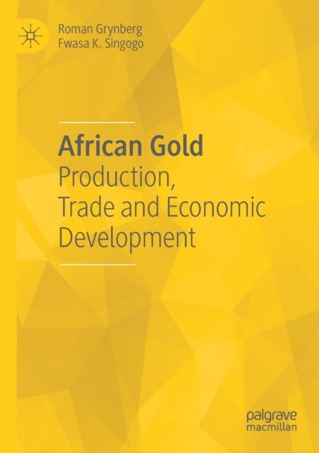 African Gold - Production, Trade and Economic Development