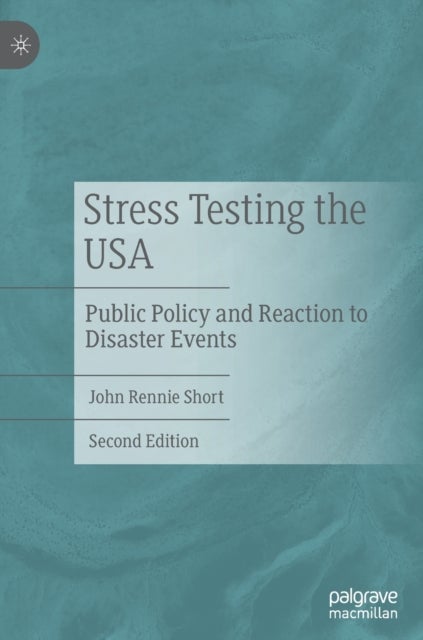 Stress Testing the USA - Public Policy and Reaction to Disaster Events