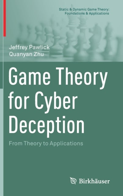 Game Theory for Cyber Deception - From Theory to Applications