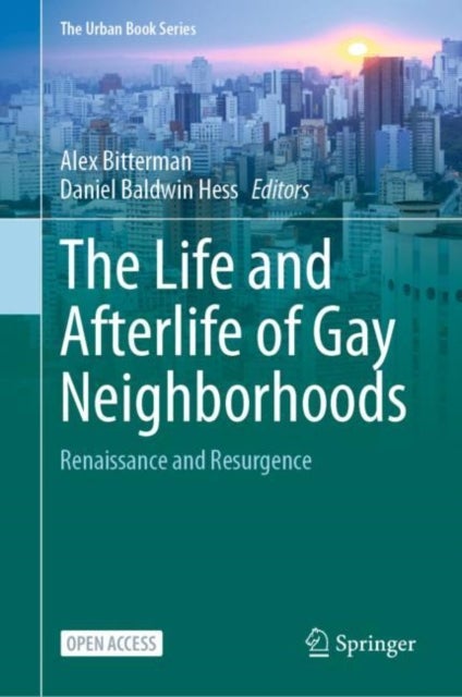 The Life and Afterlife of Gay Neighborhoods - Renaissance and Resurgence
