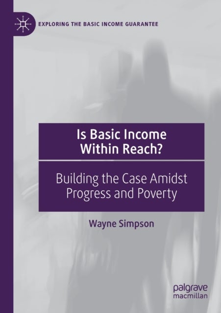 Is Basic Income Within Reach? - Building the Case Amidst Progress and Poverty