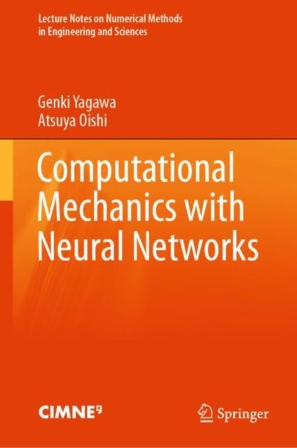 Computational Mechanics with Neural Networks