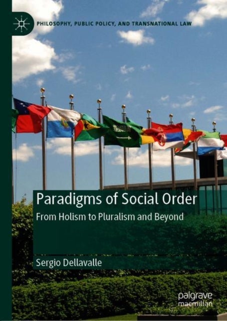 Paradigms of Social Order - From Holism to Pluralism and Beyond