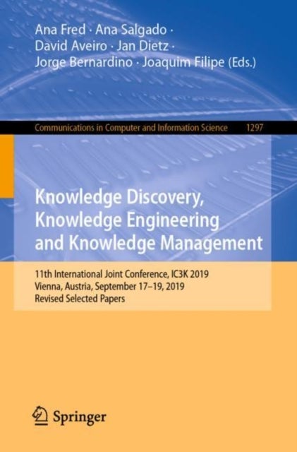 Knowledge Discovery, Knowledge Engineering and Knowledge Management - 11th International Joint Conference, IC3K 2019, Vienna, Austria, September 17-19, 2019, Revised Selected Papers
