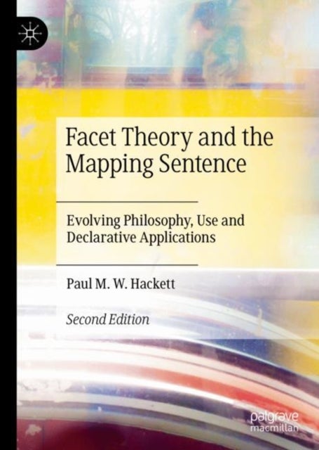 Facet Theory and the Mapping Sentence - Evolving Philosophy, Use and Declarative Applications