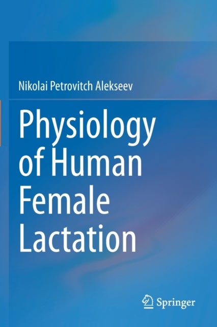 Physiology of Human Female Lactation