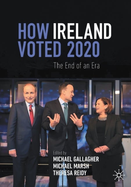 How Ireland Voted 2020 - The End of an Era