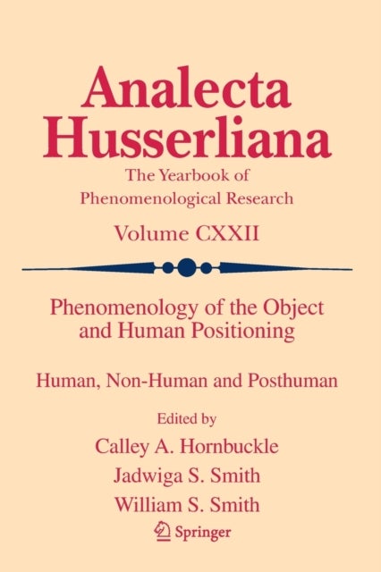 Phenomenology of the Object and Human Positioning - Human, Non-Human and Posthuman