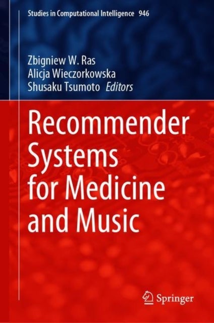 Recommender Systems for Medicine and Music