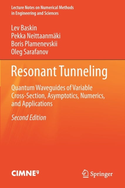Resonant Tunneling - Quantum Waveguides of Variable Cross-Section, Asymptotics, Numerics, and Applications