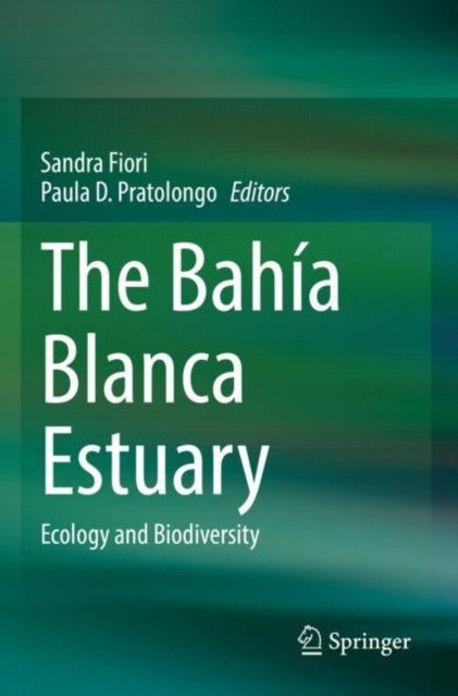 The Bahia Blanca Estuary - Ecology and Biodiversity
