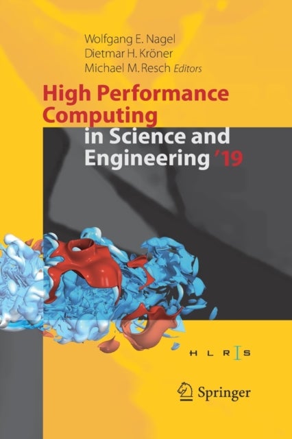 High Performance Computing in Science and Engineering '19 - Transactions of the High Performance Computing Center, Stuttgart (HLRS) 2019