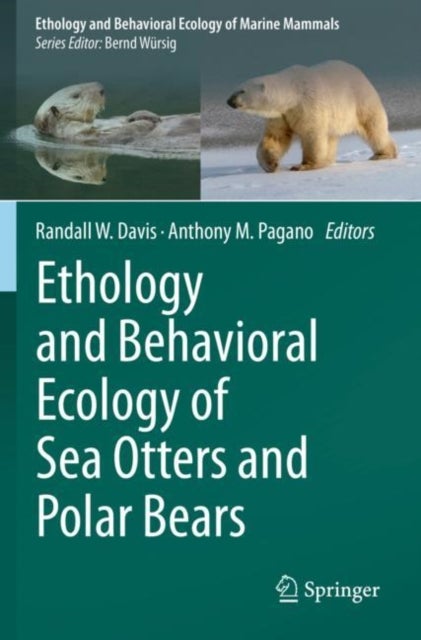 Ethology and Behavioral Ecology of Sea Otters and Polar Bears