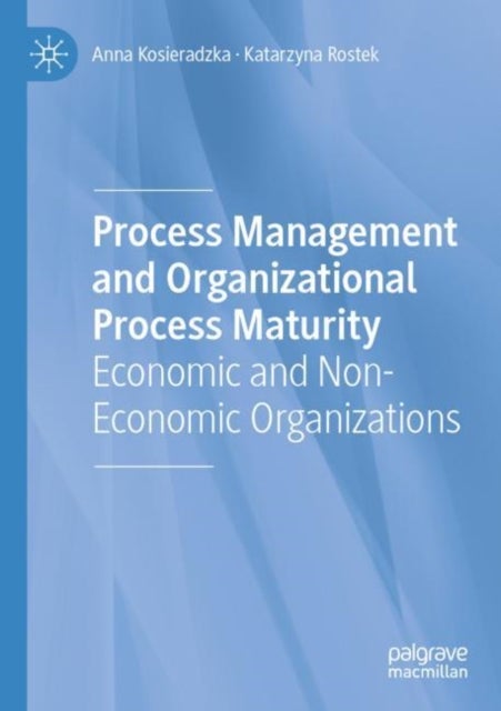Process Management and Organizational Process Maturity - Economic and Non-Economic Organizations