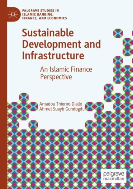 Sustainable Development and Infrastructure - An Islamic Finance Perspective