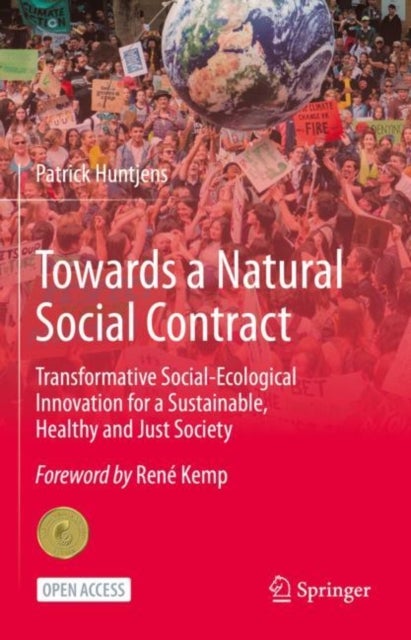 Towards a Natural Social Contract - Transformative Social-Ecological Innovation for a Sustainable, Healthy and Just Society
