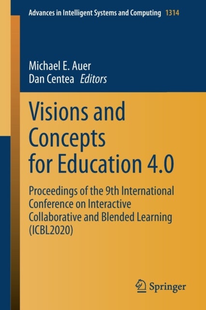 Visions and Concepts for Education 4.0 - Proceedings of the 9th International Conference on Interactive Collaborative and Blended Learning (ICBL2020)