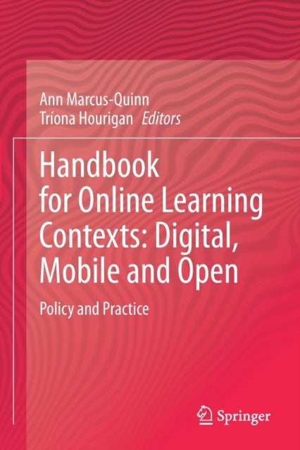 Handbook for Online Learning Contexts: Digital, Mobile and Open - Policy and Practice