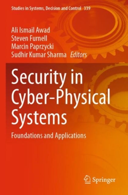 Security in Cyber-Physical Systems - Foundations and Applications