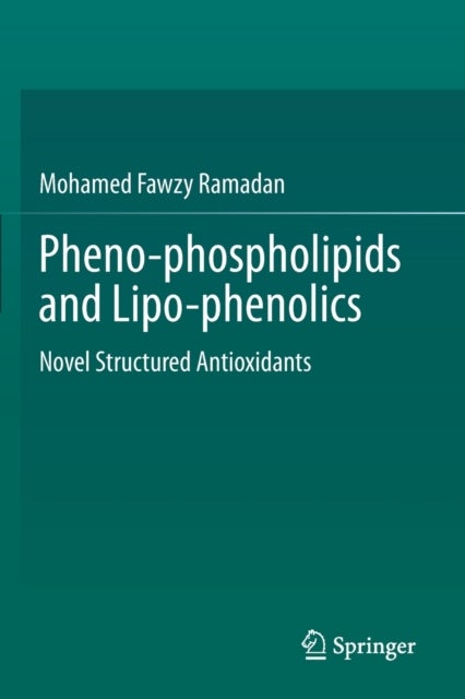 Pheno-phospholipids and Lipo-phenolics - Novel Structured Antioxidants