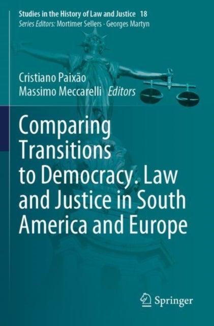 Comparing Transitions to Democracy. Law and Justice in South America and Europe