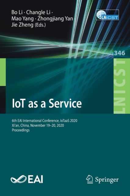 IoT as a Service - 6th EAI International Conference, IoTaaS 2020, Xi’an, China, November 19–20, 2020, Proceedings