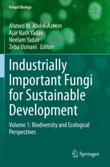 Industrially Important Fungi for Sustainable Development - Volume 1: Biodiversity and Ecological Perspectives