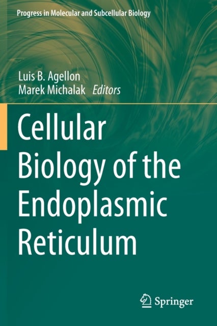 Cellular Biology of the Endoplasmic Reticulum