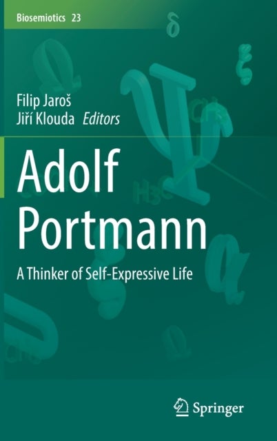 Adolf Portmann - A Thinker of Self-Expressive Life