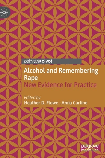 Alcohol and Remembering Rape - New Evidence for Practice