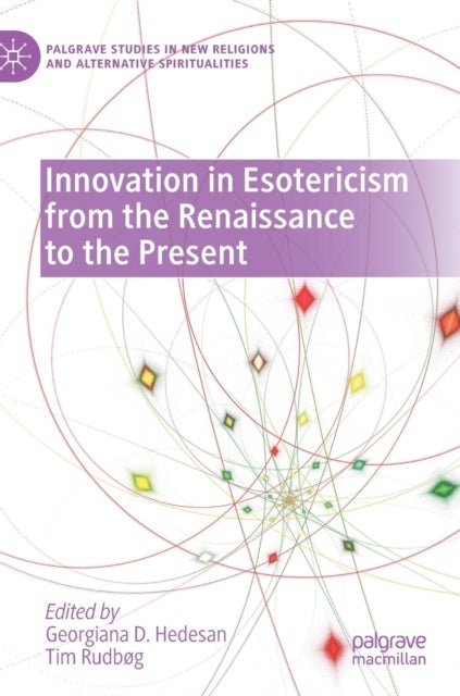 Innovation in Esotericism from the Renaissance to the Present