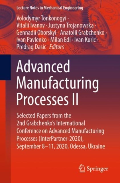 Advanced Manufacturing Processes II - Selected Papers from the 2nd Grabchenko’s International Conference on Advanced Manufacturing Processes (InterPartner-2020), September 8-11, 2020, Odessa, Ukraine