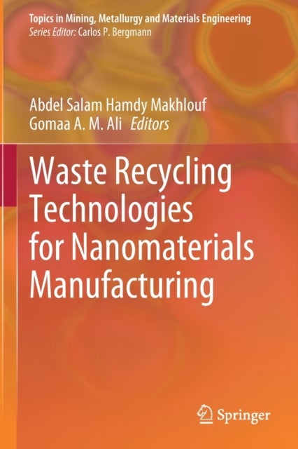 Waste Recycling Technologies for Nanomaterials Manufacturing