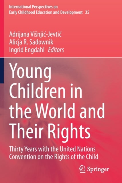 Young Children in the World and Their Rights - Thirty Years with the United Nations Convention on the Rights of the Child