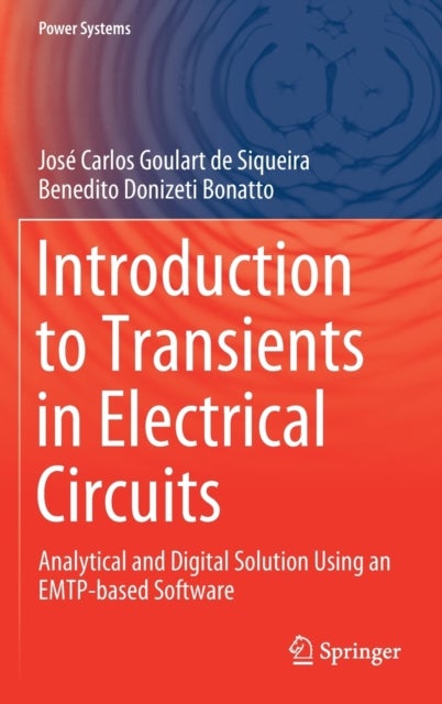 Introduction to Transients in Electrical Circuits - Analytical and Digital Solution Using an EMTP-based Software