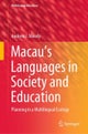 Macau’s Languages in Society and Education