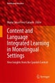 Content and Language Integrated Learning in Monolingual Settings