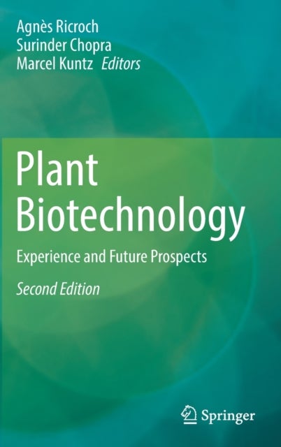 Plant Biotechnology - Experience and Future Prospects