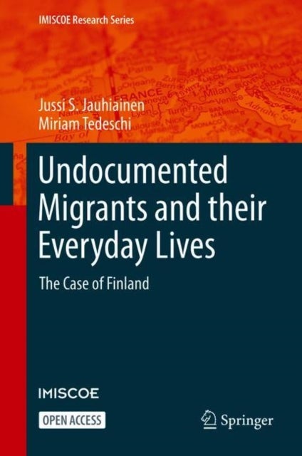 Undocumented Migrants and their Everyday Lives - The Case of Finland