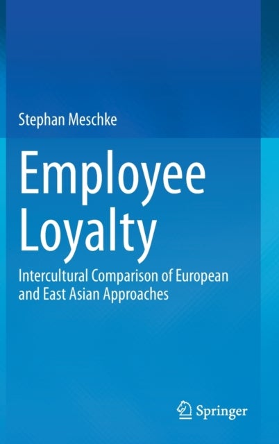 Employee Loyalty - Intercultural Comparison of European and East Asian Approaches