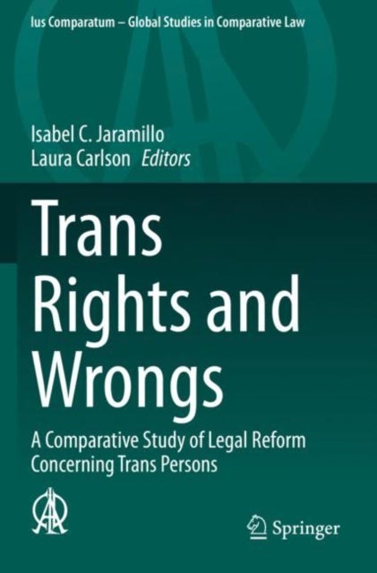 Trans Rights and Wrongs - A Comparative Study of Legal Reform Concerning Trans Persons