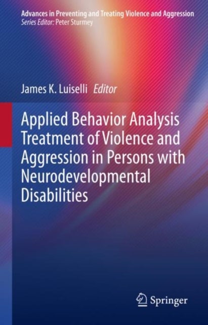 Applied Behavior Analysis Treatment of Violence and Aggression in Persons with Neurodevelopmental Di