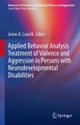 Applied Behavior Analysis Treatment of Violence and Aggression in Persons with Neurodevelopmental Di
