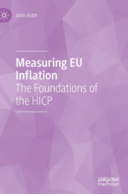 Measuring EU Inflation - The Foundations of the HICP